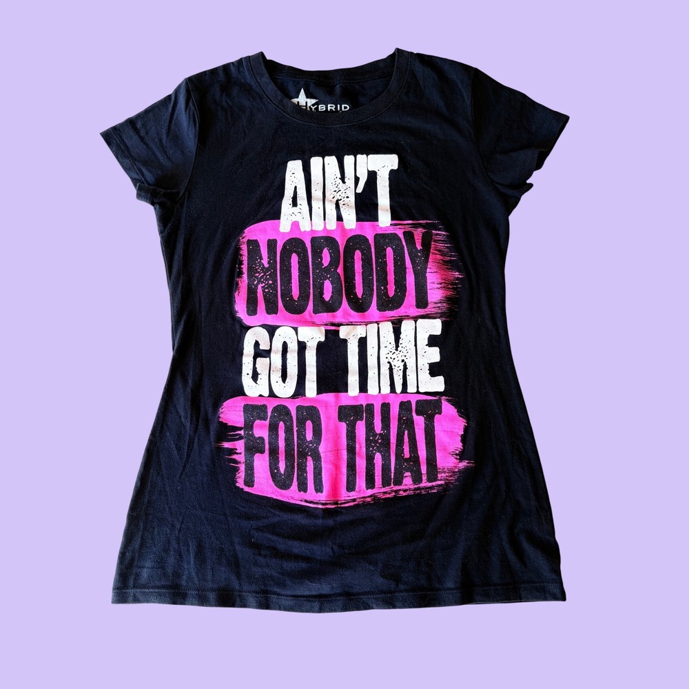 Y2K Hybrid Apparel "Aint Nobody Got Time For That" Graphic Tee Scene #17